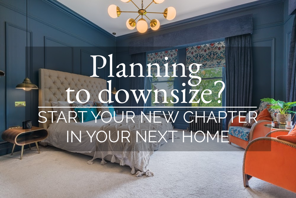 Planning to downsize? Start your new chapter in your next home