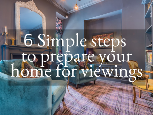 6 Simple steps to prepare your home for viewings